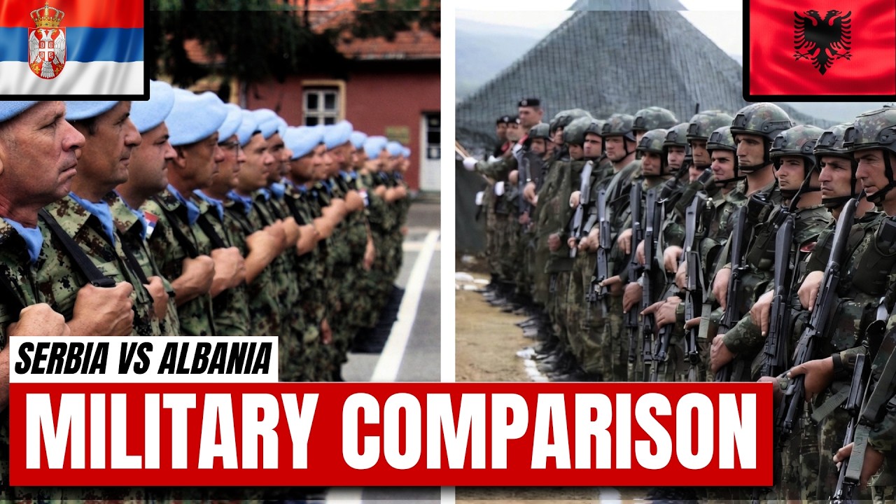 Serbia vs Albania: The Ultimate Balkan Military Comparison - Military Technology
