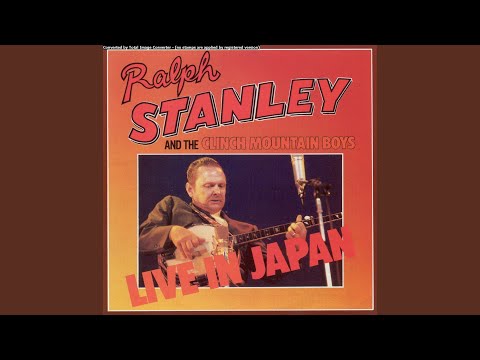 Country Music:All The Good Times Are Past And Gone-Ralph Stanley Lyrics and  Chords