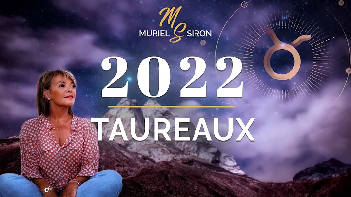 TAUREAU : Prvisions Astrologiques de 2022