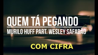 Vídeo de Quem Tá Pegando (part. Wesley Safadão)