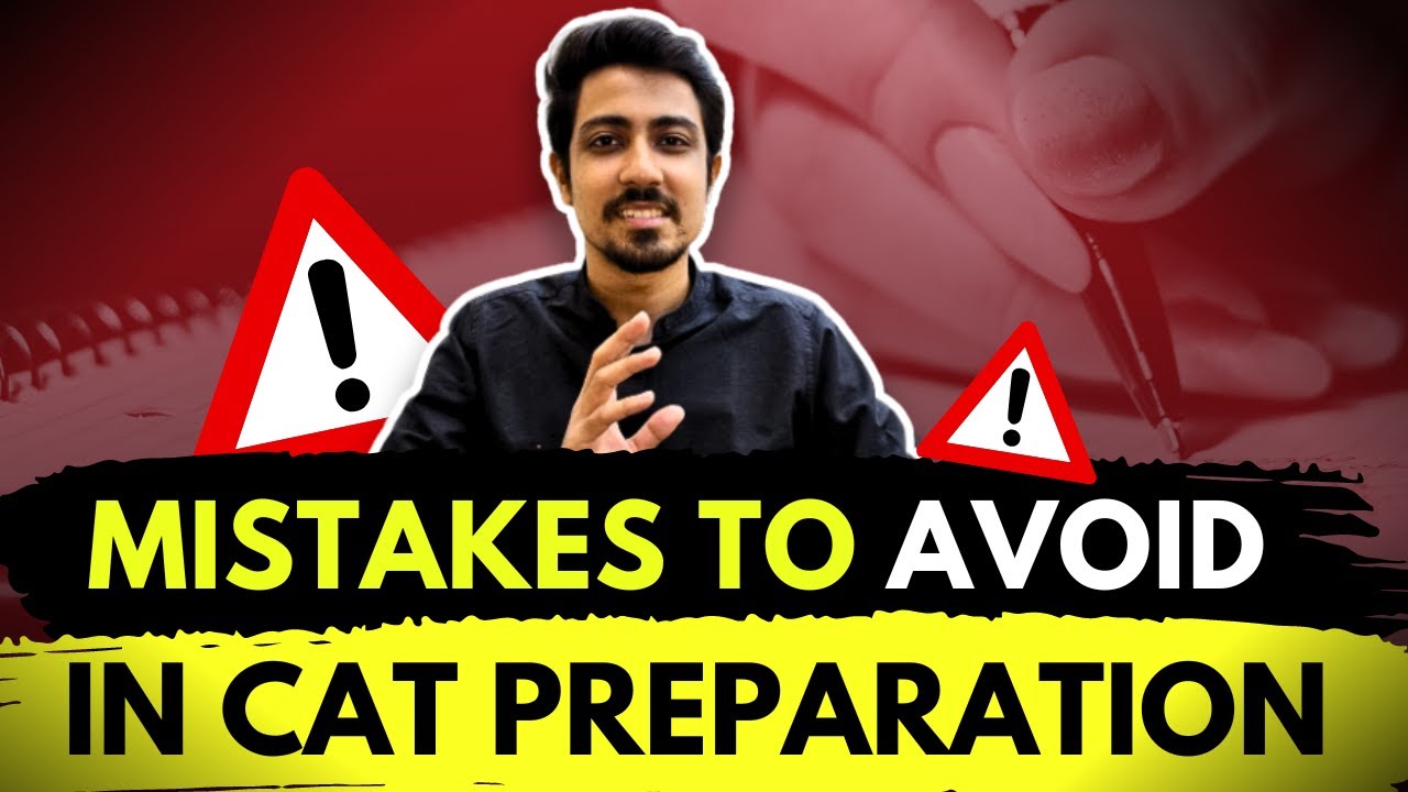 Avoid these CAT Preparation mistakes to score 99+ percentile | CAT 2023 ...