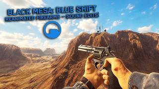 Black Mesa Blue Shift - Reanimated Firearms - BEEFY Sound Edits!