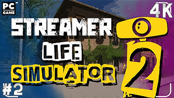 Streamer Life Simulator 2 Part 2 Full Gameplay Walkthrough 4K PC Game No Commentary