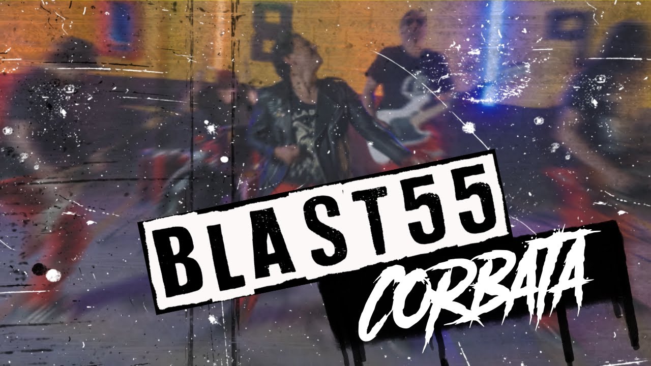 Watch BLAST55 - Corbata on YouTube