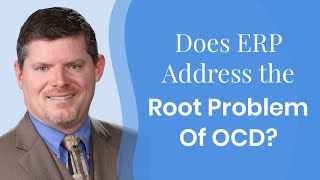 Famous Does ERP Address the Root Problem Of OCD? Here's What We Know Profile