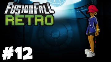 FusionFall Retro | Episode 12