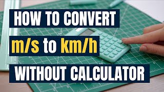 Meters per second to kilometers per hour | Without calculator