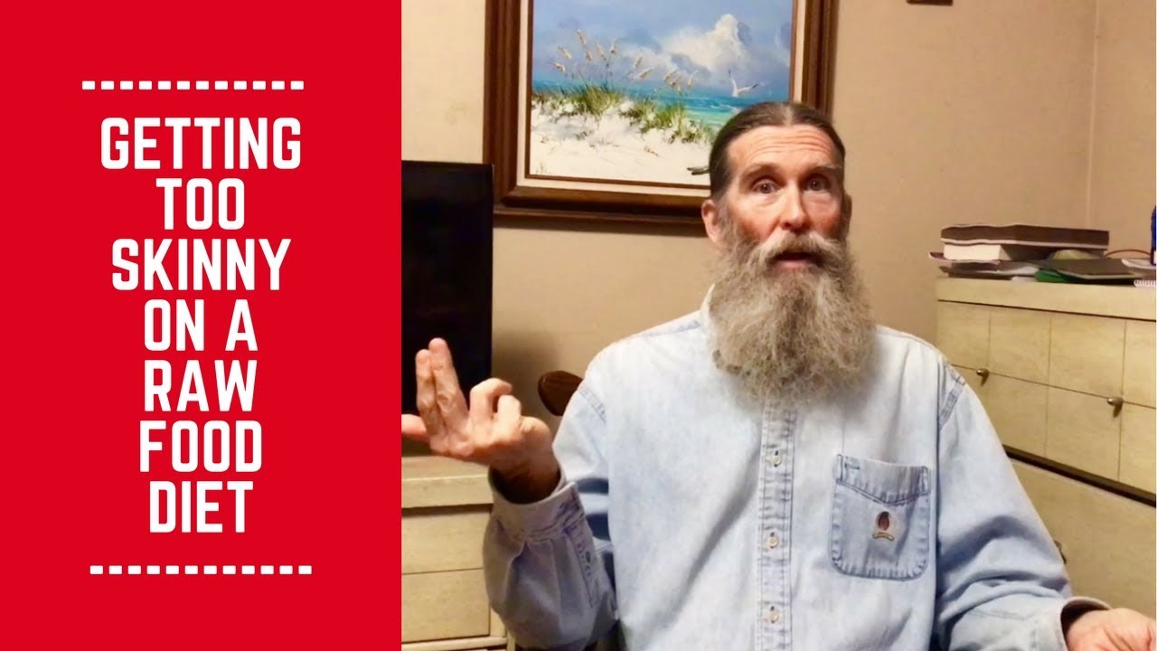 Getting too Skinny on a Raw Food Diet