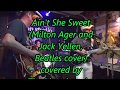 Ain&#39;t She Sweet ( Milton Ager and Jack Yellen ) - The Monoboogies