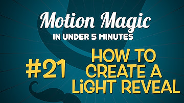 Motion Magic in Under 5 Minutes: How to Create a Light Reveal