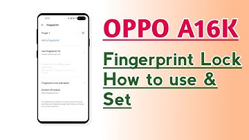 OPPO A16K Fingerprint Lock How to use & Set