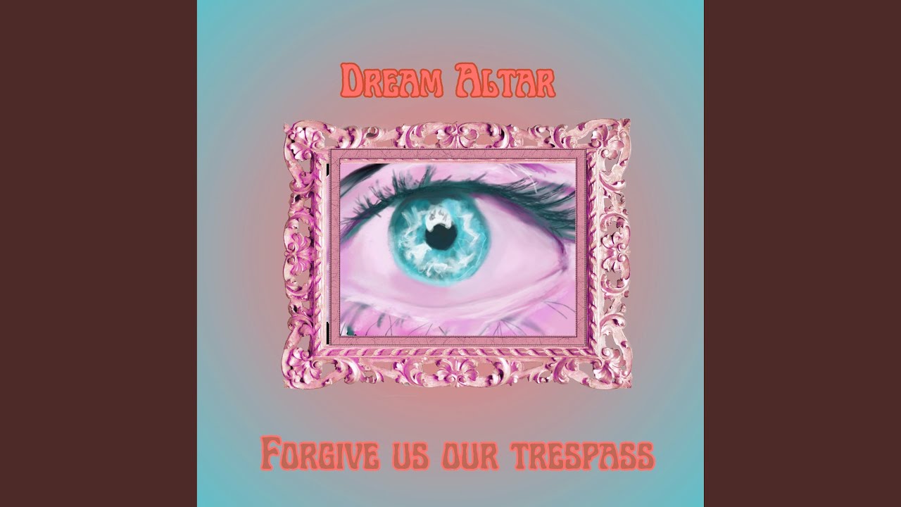 Forgive Us Our Trespass - YouTube
