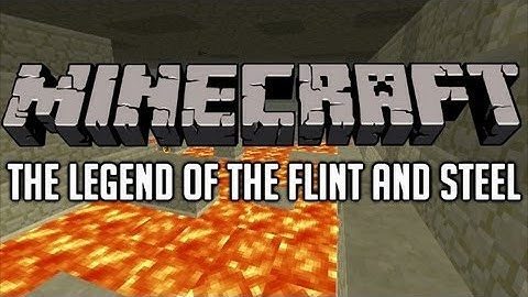 MineCraft - The Legend of the Flint and Steel (1)