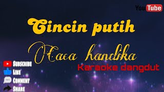 Cincinputihcacahandikakaraokedangdut