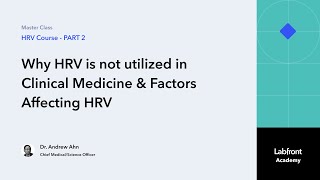 2.4 Why HRV is not utilized in Clinical Medicine & Factors Affecting HRV