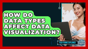 How Do Data Types Affect Data Visualization? - Tech Terms Explained