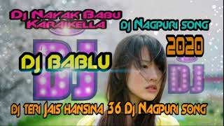 Teri Jaisi Haseena 36 aaegi - Dj Nagpuri song Dj Nayak Babu Karaikella
