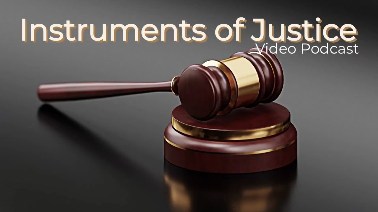 Instruments of Justice YouTube