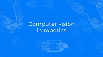 Computer vision in robotics