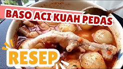 Resep Baso Aci Kuah Pedas | Cilok Goang - Durasi: 4.58. 