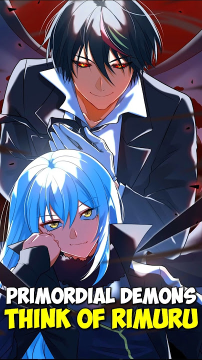What Primordial Demons Think of Rimuru? #thattimeigotreincarnatedasaslime #slime #rimuru #tensura