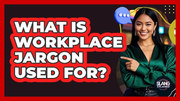 What Is Workplace Jargon Used For?