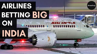 Why Every Airline Is Expanding Routes To India