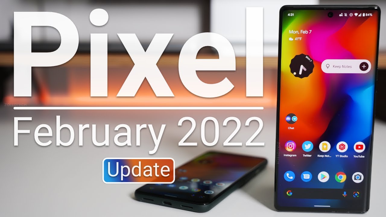 Google Pixel February 2022 Update is Out! - What's New?