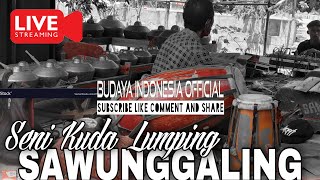 🔴Live Streaming Part 2 || Seni Kuda Lumping SAWUNGGALING