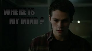 Where is my mind ?  | Stiles Stilinski |