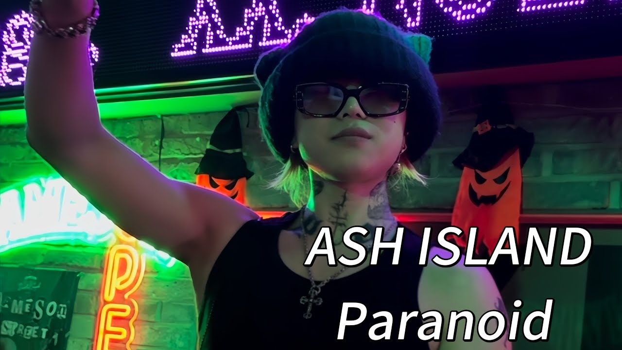 241025 ASH ISLAND-Paranoid(James Street)
