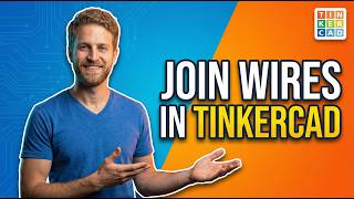 How To Join Wires In Tinkercad (2026 Easy Guide)