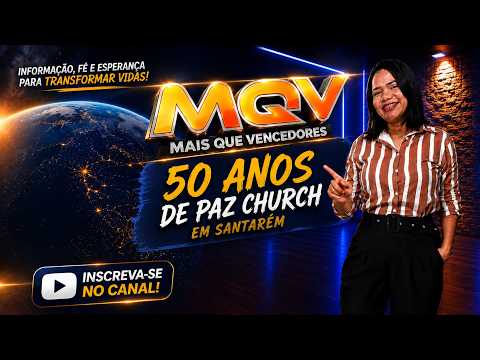 MQV. EM 50 ANOS DE PAZ CHURCH SANTARÉM