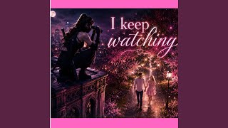 I keep watching