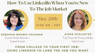 How To Use LinkedIn When You’re New To The Job Market @deborahbrownvolkman How To Use LinkedIn When You’re New To The Job Market @deborahbrownvolkman