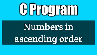 Write a program to print numbers in ascending order | Vision Academy