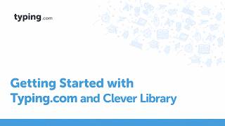 Getting Started with Typing com and Clever Library