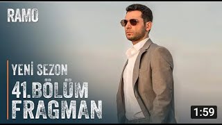 Ramo- 41.Bölüm fragmanı (YENİ SEZON)