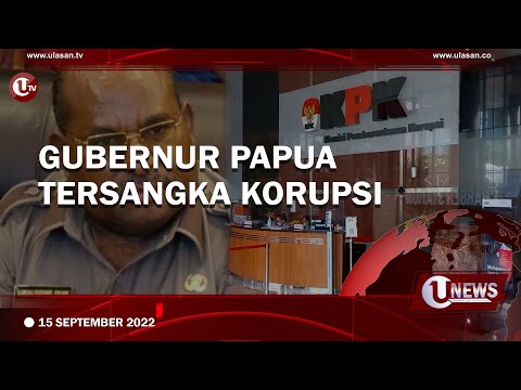 GUBERNUR PAPUA TERSANGKA KORUPSI | U-NEWS