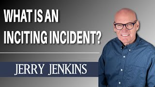 Inciting Incident by Jerry B. Jenkins 24,484 views 1 year ago 8 minutes, 10 seconds