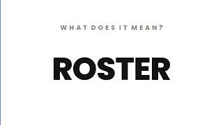roster — Meaning | What is roster