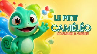 Le Petit Caméléon 🌈 Chanson des couleurs et des gestes • Comptine pour enfants