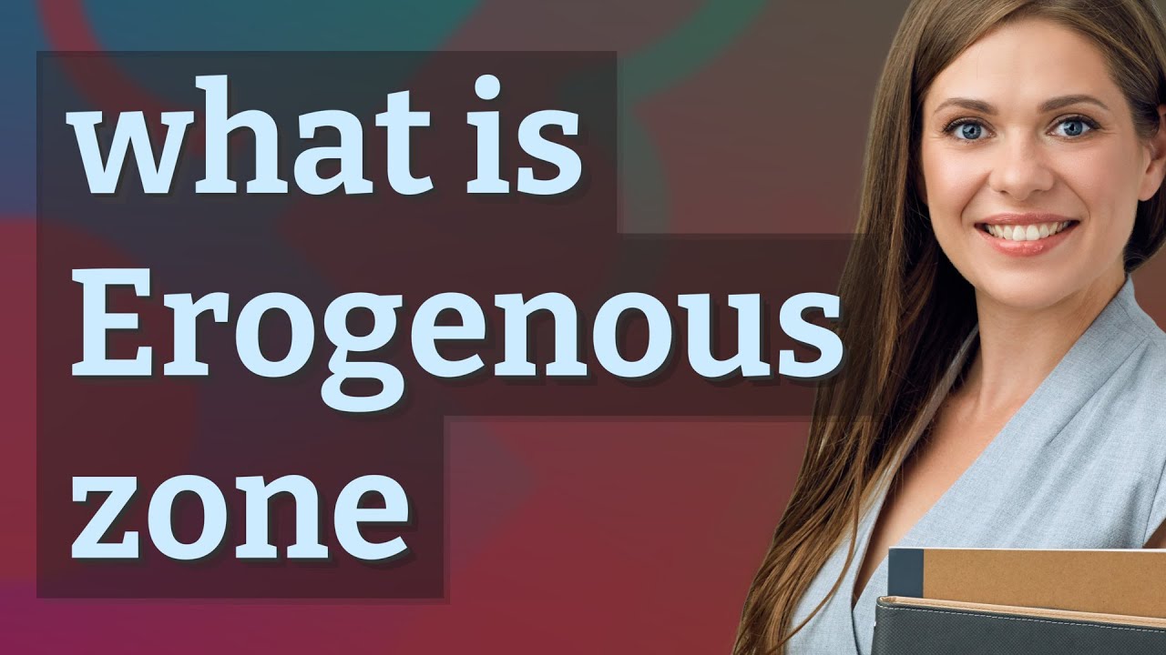 Erogenous zone | meaning of Erogenous zone - YouTube