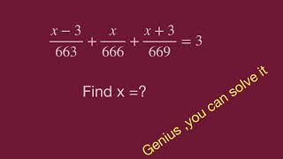 Math Olympiad,find the value,x/666 fraction ,math games,magic math ,.algebra.Genius,can solve it screenshot 3