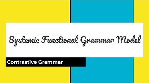 CONTRASTIVE GRAMMAR-Systemic Functional Grammar Model / Chacana,Mariano & Alessandro,Agostina