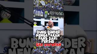 Bung Binder Mengatakan Fans Dari Persib Gak Baperan persib persibjuara bobotoh bungbinder