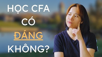 CFA LÀ GÌ? HỌC CFA CÓ ĐÁNG KHÔNG? | Chia sẻ từ 1 người đã từng học CFA tại Canada