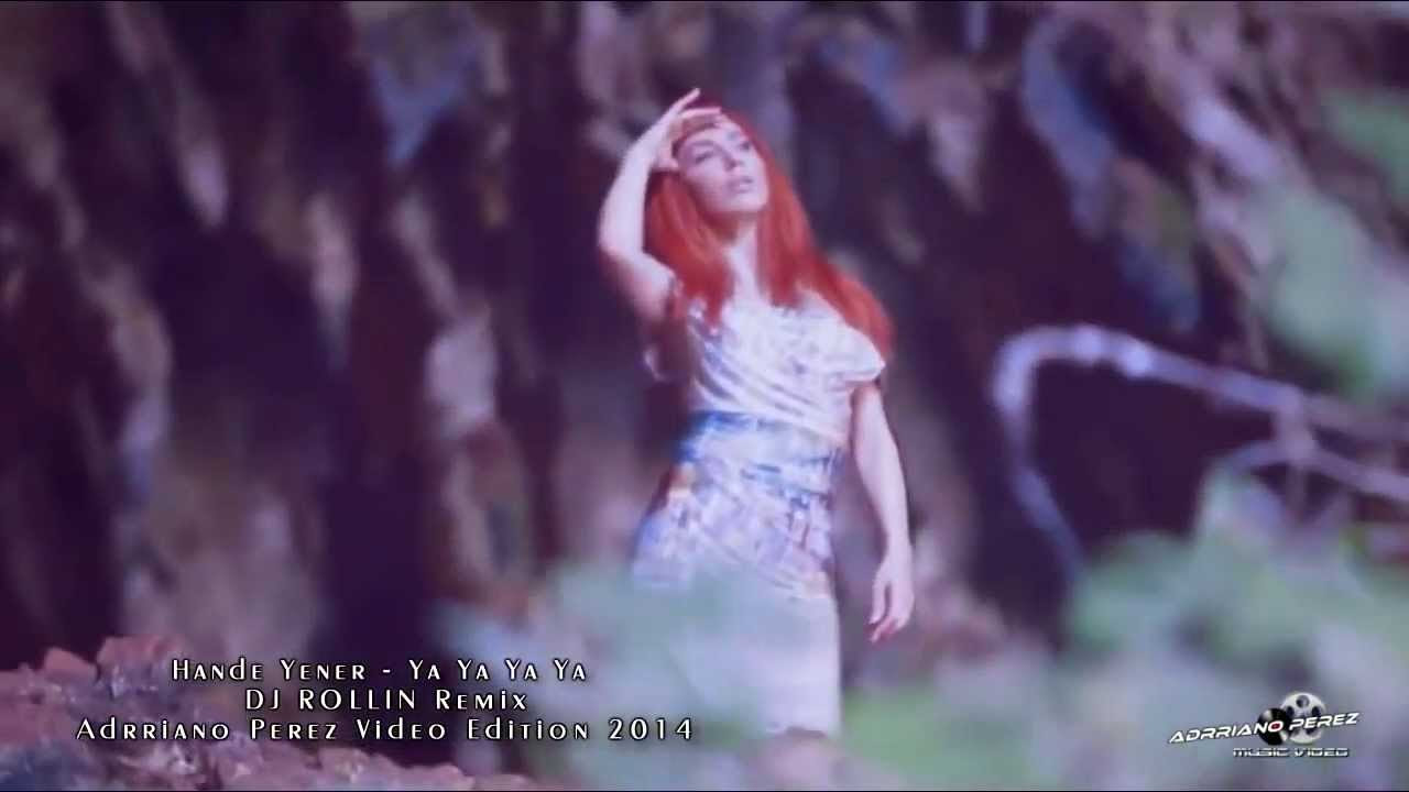 Hande Yener   Ya Ya Ya Ya (Original Remix 2014)
