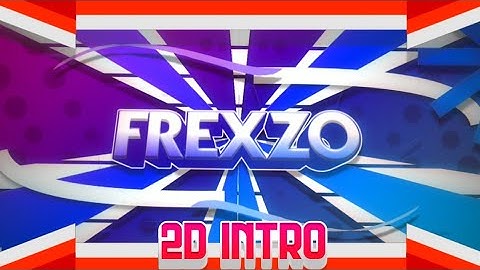 2D Intro • Frexzo • [ Paid ] • 100% Android ~
