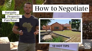 How To Negotiate - Project H | Bargain Property Purchase - 10 Hot Tips